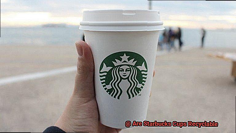 Are Starbucks Cups Recyclable-3