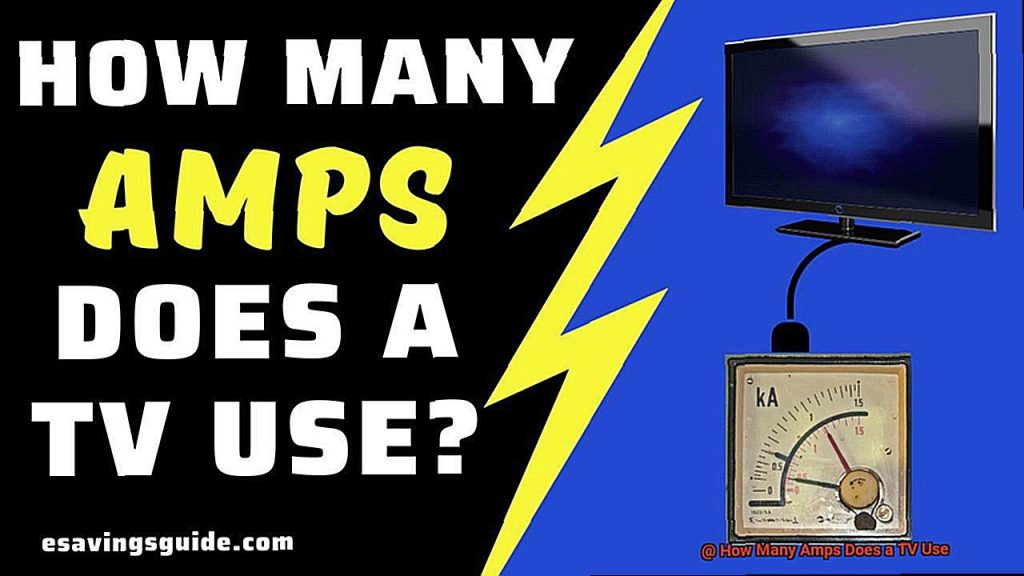 How Many Amps Does a TV Use?