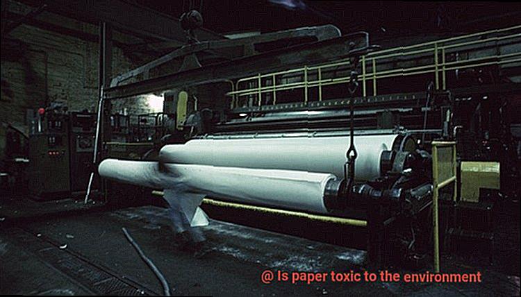 Is paper toxic to the environment-4