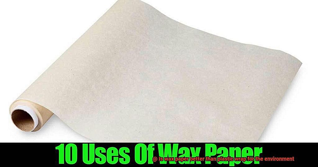 Is wax paper better than plastic wrap for the environment